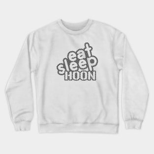 Eat Sleep Hoon - Carbon Crewneck Sweatshirt